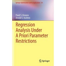 Regression Analysis Under a Priori Parameter Restrictions Hardcover, Springer