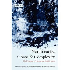 Nonlinearity Chaos and Complexity: The Dynamics of Natural and Social Systems Paperback, OUP Oxford