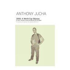 2002: A World Cup Odyssey Paperback, Jucha Publishing