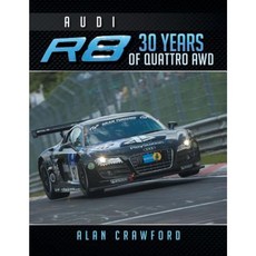 Audi R8 30 Years of Quattro Awd Paperback, Xlibris