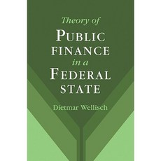 Theory of Public Finance in a Federal State Paperback, Cambridge University Press