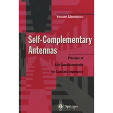 Self-Complementary Antennas: Principle of Self-Complementarity for Constant Impedance Paperback, Springer