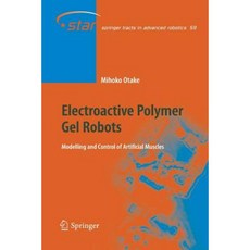 Electroactive Polymer Gel Robots: Modelling and Control of Artificial Muscles Paperback, Springer