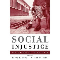 Social Injustice and Public Health Paperback, Oxford University Press, USA