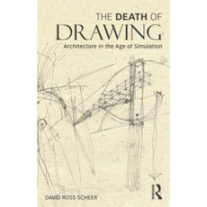 The Death of Drawing: Architecture in the Age of Simulation Paperback, Routledge