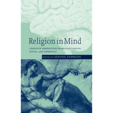 Religion in Mind: Cognitive Perspectives on Religious Belief Ritual and Experience Hardcover, Cambridge University Press