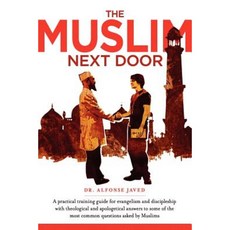 The Muslim Next Door: A Practical Guide for Evangelism and Discipleship Paperback, Advancing Native Missions