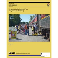 Cuyahoga Valley National Park Comprehensive Rail Study Paperback, Createspace
