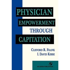Physician Empowerment Through Capitation Paperback, Aspen