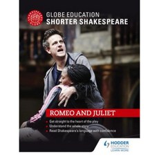Globe Education Shorter Shakespeare: Romeo and Juliet Paperback, Hodder Education
