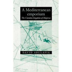 A Mediterranean Emporium:The Catalan Kingdom of Majorca, Cambridge University Press