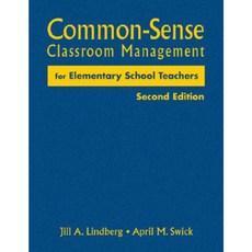 Common-Sense Classroom Management for Elementary School Teachers Hardcover, Corwin Publishers