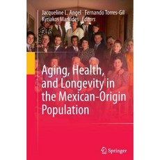 Aging Health and Longevity in the Mexican-Origin Population Paperback, Springer