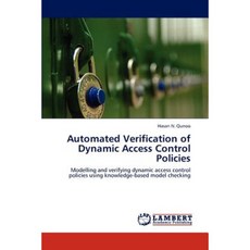 Automated Verification of Dynamic Access Control Policies Paperback, LAP Lambert Academic Publishing
