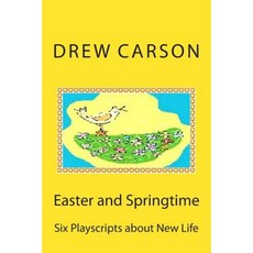 Easter and Springtime: Six Playscripts about New Life Paperback, S a Carson