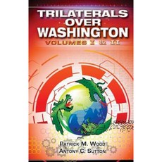 Trilaterals Over Washington: Volumes I & II Paperback, Coherent Publishing