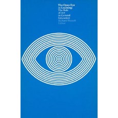 The Open Eye in Learning: The Role of Art in General Education Paperback, Mit Press