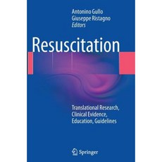 Resuscitation: Translational Research Clinical Evidence Education Guidelines Paperback, Springer