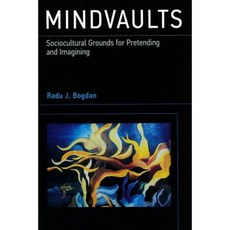 Mindvaults: Sociocultural Grounds for Pretending and Imagining Hardcover, Mit Press
