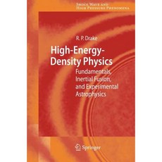 High-Energy-Density Physics: Fundamentals Inertial Fusion and Experimental Astrophysics Paperback, Springer