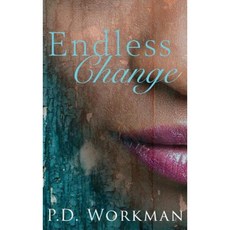 Endless Change Hardcover, P.D. Workman