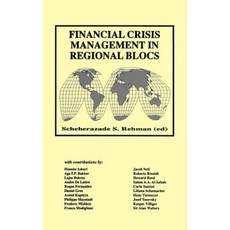 Financial Crisis Management in Regional Blocs Hardcover, Springer