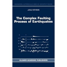 The Complex Faulting Process of Earthquakes Hardcover, Springer
