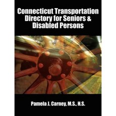 Connecticut Transportation Directory for Seniors & Disabled Persons Paperback, Authorhouse