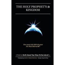 The Holy Prophet's Kingdom Paperback, Islamic Lifestyle Solutions