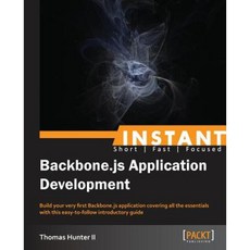 Instant Backbone.Js Application Development Starter Paperback, Packt Publishing