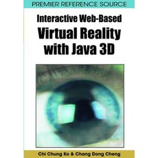 Interactive Web-Based Virtual Reality with Java 3D Hardcover, Information Science Reference