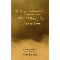 Rudolf Steiner on His Book "The Philosophy of Freedom" Paperback, Steiner Books