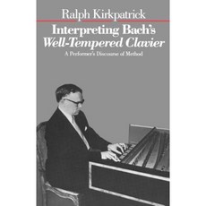 Interpreting Bach's Well-Tempered Clavier: A Performers Discourse of Method Paperback, Yale University Press