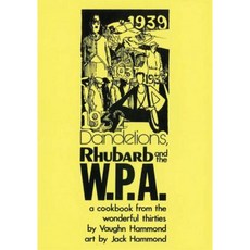 Dandelions Rhubarb and the W.P.A. Paperback, Createspace