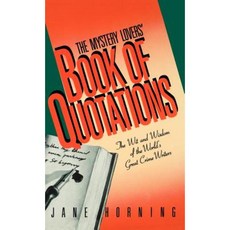 Mystery Lovers' Book of Quotations: The Wit and Wisdom of the World's Great Crime Writers Hardcover, Mysterious Press