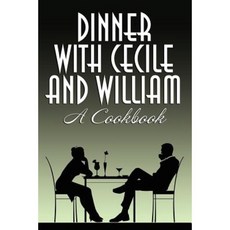 Dinner with Cecile and William: A Cookbook Paperback, Borgo Press