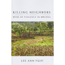Killing Neighbors: Webs of Violence in Rwanda Paperback, Cornell University Press