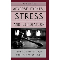 Adverse Events Stress and Litigation: A Physician's Guide Hardcover, Oxford University Press, USA