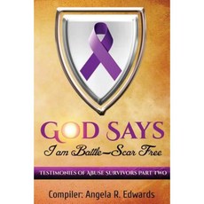 God Says I Am Battle-Scar Free: Testimonies of Abuse Survivors - Part 2 Paperback, Pearly Gates Publishing LLC
