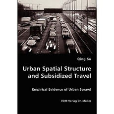 Urban Spatial Structure and Subsidized Travel Paperback, VDM Verlag Dr. Mueller E.K.