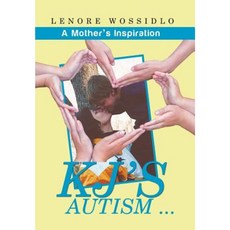 KJ's Autism . . .: A Mother's Inspiration Hardcover, Xlibris