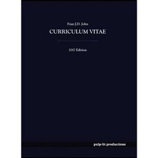 Curriculum Vitae Finn J.D. John: 2017 Edition Hardcover, Pulp-Lit Productions