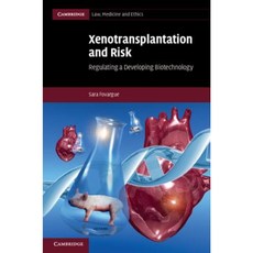 Xenotransplantation and Risk: Regulating a Developing Biotechnology Hardcover, Cambridge University Press