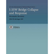 I-35w Bridge Collapse and Response- Minneapolis Minnesota Paperback, Createspace