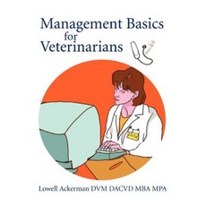 Management Basics for Veterinarians Paperback, iUniverse