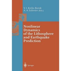 Nonlinear Dynamics of the Lithosphere and Earthquake Prediction Hardcover, Springer