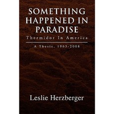 Something Happened in Paradise: Thermidor in America Paperback, Xlibris Corporation