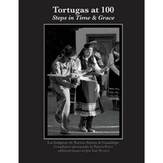 Tortugas at 100: Steps in Time & Grace Paperback, Pamela Porter