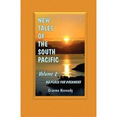 New Tales of the South Pacific Volume 2: No Place for Dreamers Paperback, Createspace