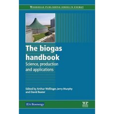 The Biogas Handbook: Science Production and Applications Paperback, Woodhead Publishing